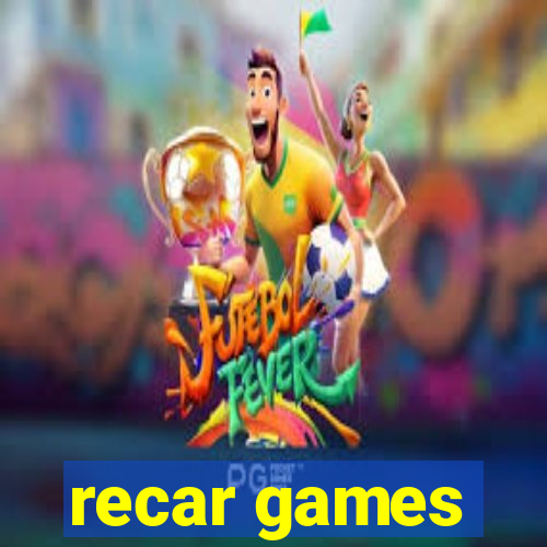 recar games